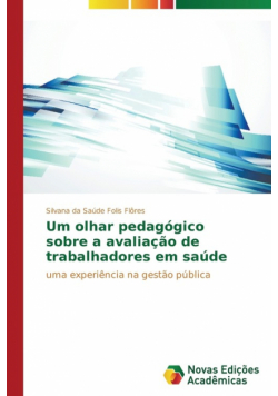Um olhar pedagógico sobre a avaliação de trabalhadores em saúde