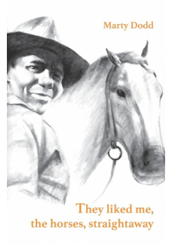 They liked me, the horses, straightaway