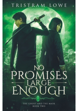 No Promises Large Enough