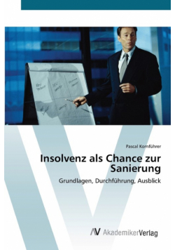 Insolvenz als Chance zur Sanierung
