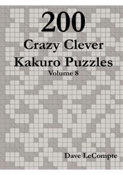 200 Crazy Clever Kakuro Puzzles - Volume 8