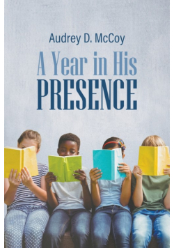 A Year in His Presence