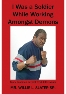 I Was a Soldier While Working Amongst Demons