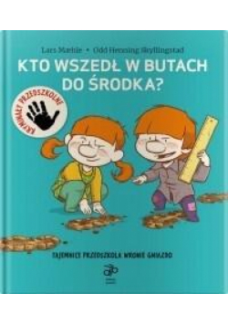 Kto wszedł w butach do środka?