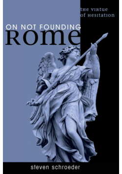 On Not Founding Rome