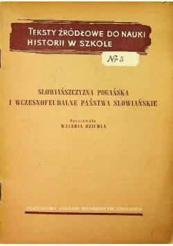 Słowiańszczyzna pogańska i wczesnofeudalne państwa słowiańskie