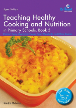 Teaching Healthy Cooking and Nutrition in Primary Schools, Book 5