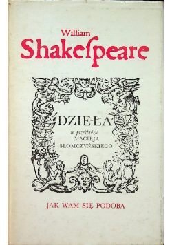 Shakespeare Dzieła Jak wam się podoba