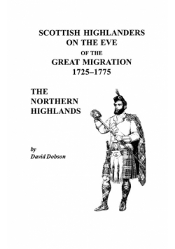Scottish Highlanders on the Eve of the Great Migration, 1725-1775