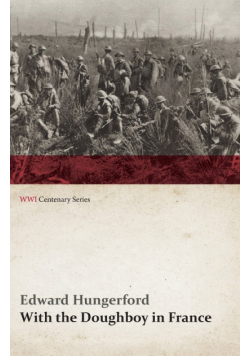 With the Doughboy in France (WWI Centenary Series)