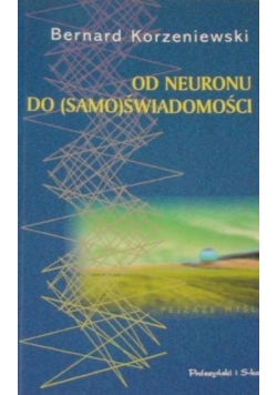 Od neuronu do (samo)świadomości