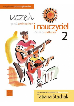 Uczeń i nauczyciel vol. 2 Duety gitarowe