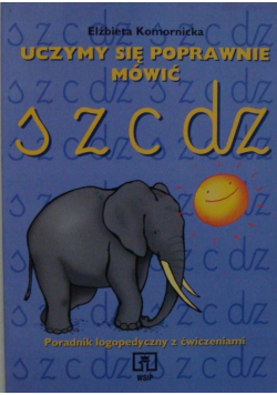 Uczymy się poprawnie mówić s z c dz
