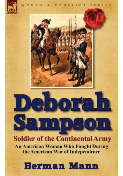 Deborah Sampson, Soldier of the Continental Army