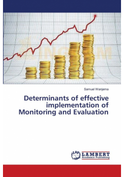 Determinants of effective implementation of Monitoring and Evaluation