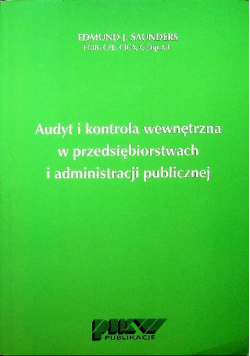 Audyt i kontrola wewnętrzna w przedsiębiorstwach i administracji publicznej