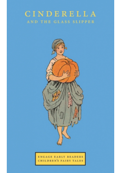 Cinderella and the Glass Slipper (Engage Early Readers