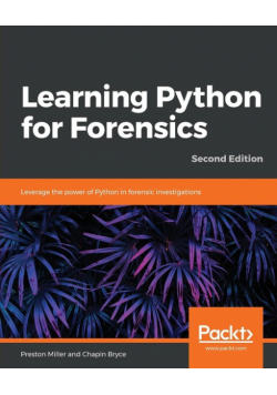 Learning Python for Forensics -Second Edition