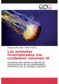 Los animales invertebrados (no cordados) volumen III