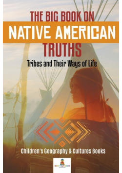 The Big Book on Native American Truths