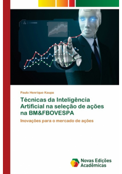 Técnicas da Inteligência Artificial na seleção de ações na BM&FBOVESPA