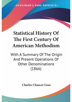 Statistical History Of The First Century Of American Methodism