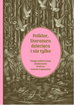 Folklor literatura dziecięca i nie tylko