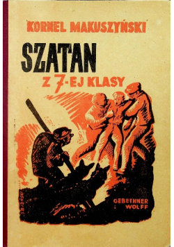 Szatan z siódmej klasy 1949 r.