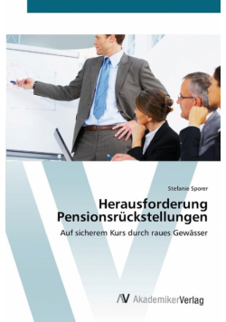 Herausforderung Pensionsrückstellungen