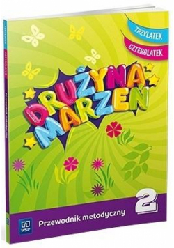 Drużyna marzeń 3-4 latek.Przew.metod. cz.2 WSIP