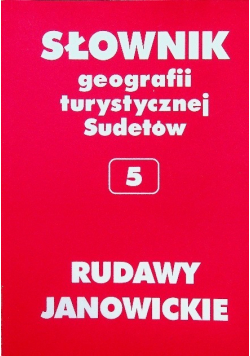 Słownik geografii turystycznej i Sudetów 5 Rudawy Janowickie