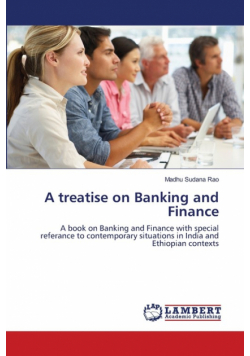 A treatise on Banking and Finance