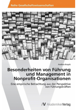 Besonderheiten Von Fuhrung Und Management in Nonprofit-Organisationen