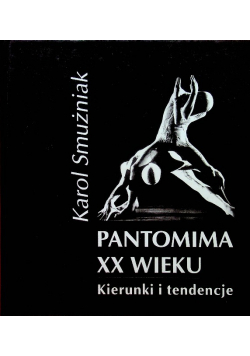 Pantomima XX wieku Kierunki i tendencje
