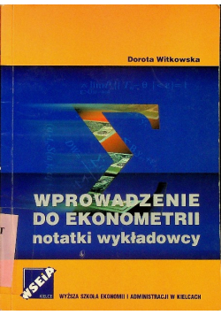 Wprowadzenie do ekonometrii Notatki wykładowcy