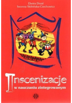 Inscenizacja w nauczaniu  zintegrowanym
