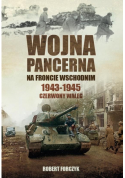 Wojna pancerna na froncie wschodnim 1943-1945