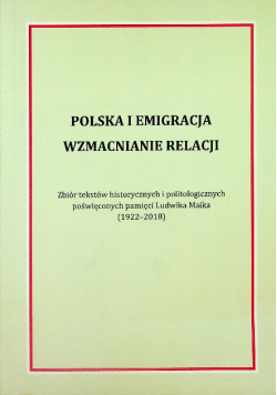 Polska i emigracja wzmacnianie relacji