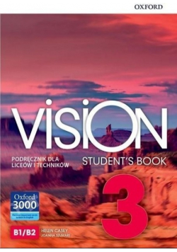 Vision 3 Students Book B1 / B2 Podręcznik dla liceów i techników
