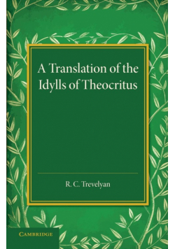 A Translation of the Idylls of Theocritus