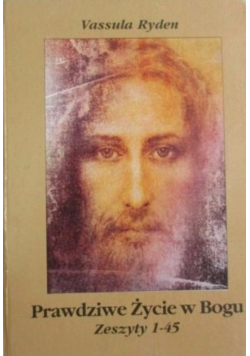 Prawdziwe Życie w Bogu zeszyty 1 - 45