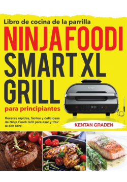 Libro de cocina de la parrilla Ninja Foodi Smart XL para principiantes