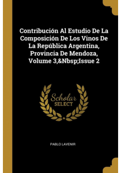 Contribución Al Estudio De La Composición De Los Vinos De La República Argentina, Provincia De Mendoza, Volume 3,&Nbsp;Issue 2