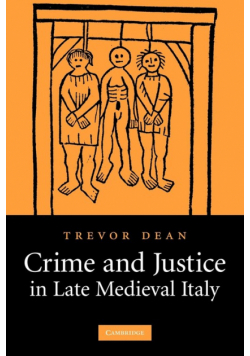 Crime and Justice in Late Medieval Italy