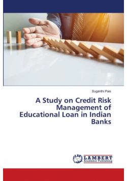 A Study on Credit Risk Management of Educational Loan in Indian Banks