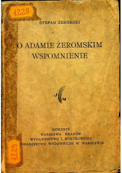 O Adamie Żeromskim wspomnienia 1926 r.
