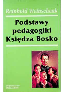 Podstawy pedagogiki Księdza Bosko