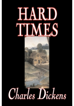Hard Times by Charles Dickens, Fiction, Classics
