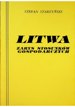 Litwa zarys stosunków gospodarczych Reprint z 1928 r.
