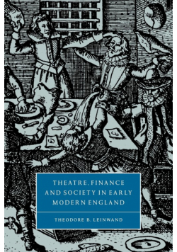 Theatre, Finance and Society in Early Modern England